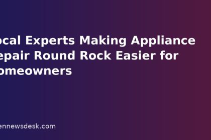 Local Experts Making Appliance Repair Round Rock Easier for Homeowners